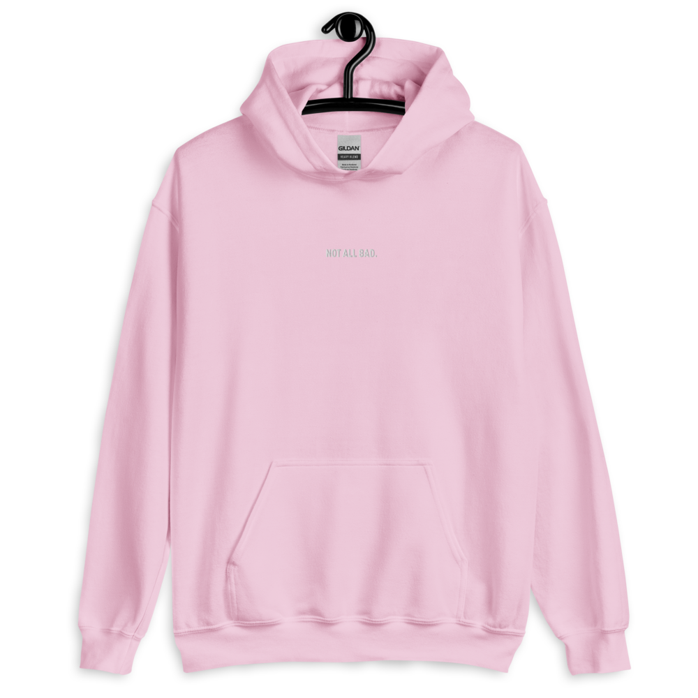 Not all Bad Embroidered Hoodie